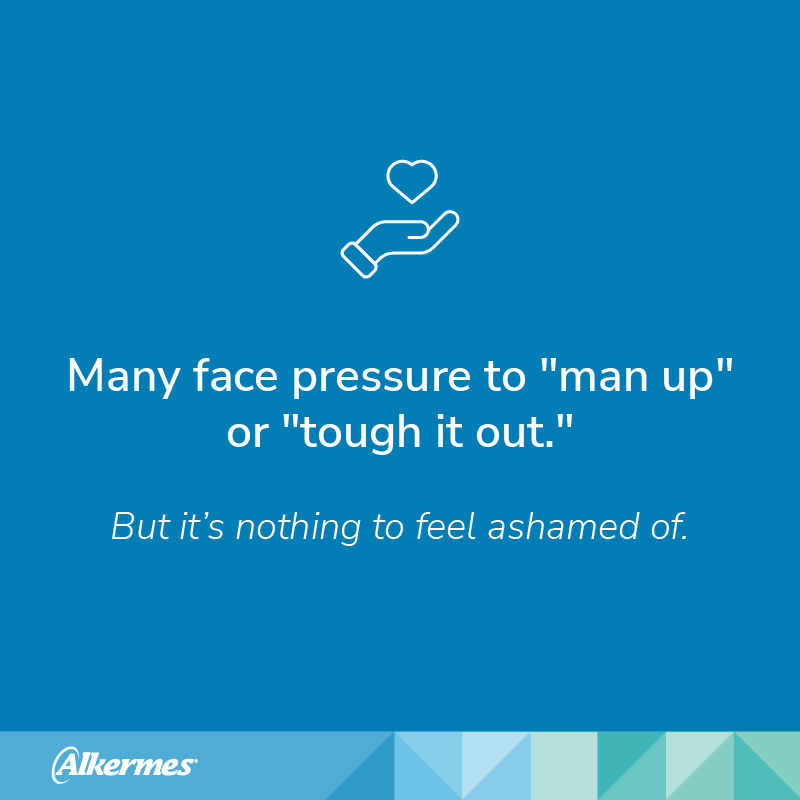 "Many face pressure to 'man up' or 'tough it out.' But it's nothing to feel ashamed of."