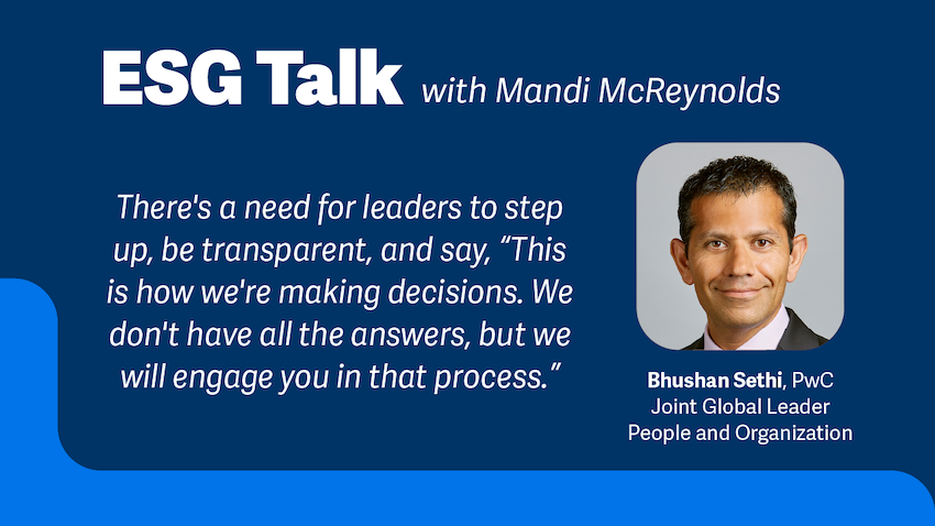 ESG Talk with Mandi McReynolds There's a need for leaders to step up, be transparent, and say, "This is how we're making decisions. We don't have all the answers, but we will engage you in that process. 11