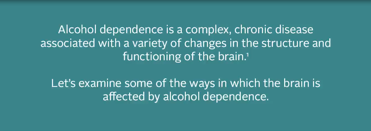Alcohol dependence is a complex, chronic disease.