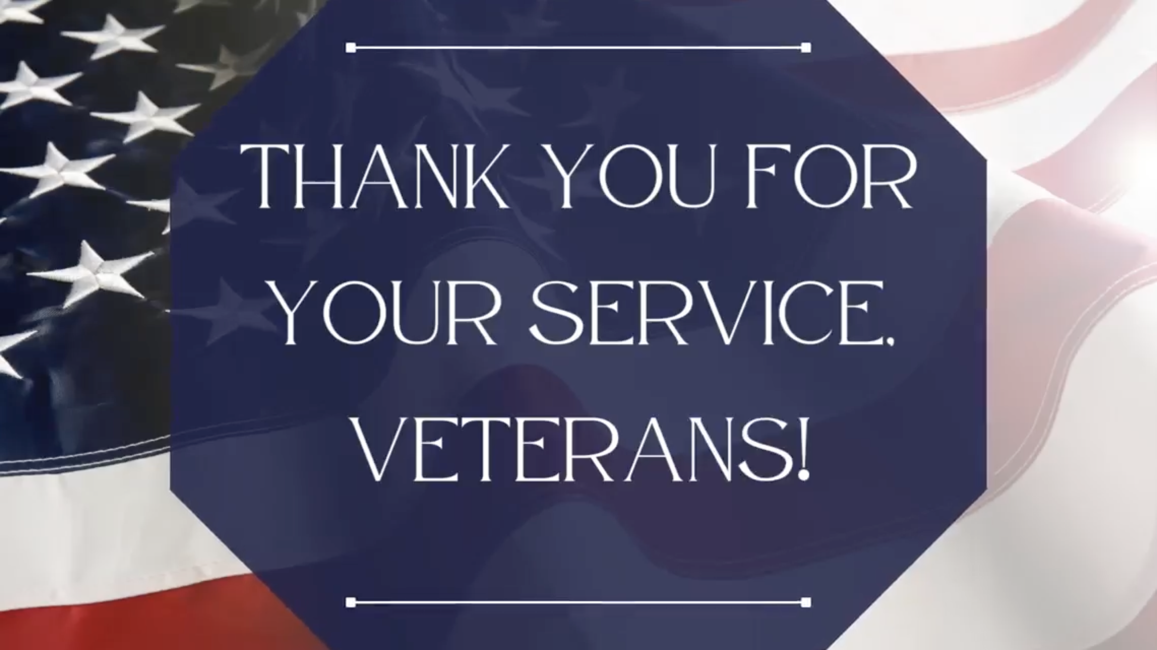 American flag with the text "thank you for your service. Veterans!"