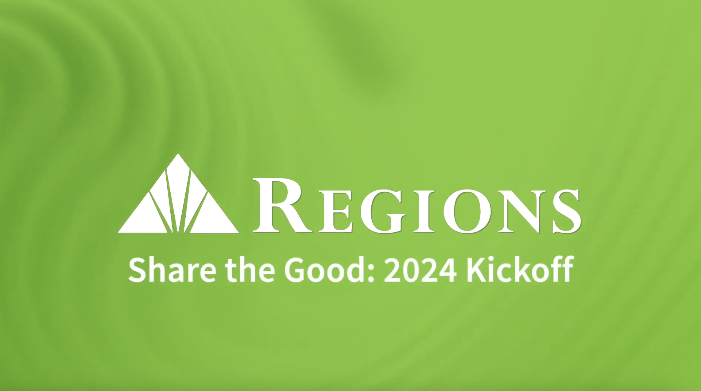 Regions Share the Good: 2024 Kickoff