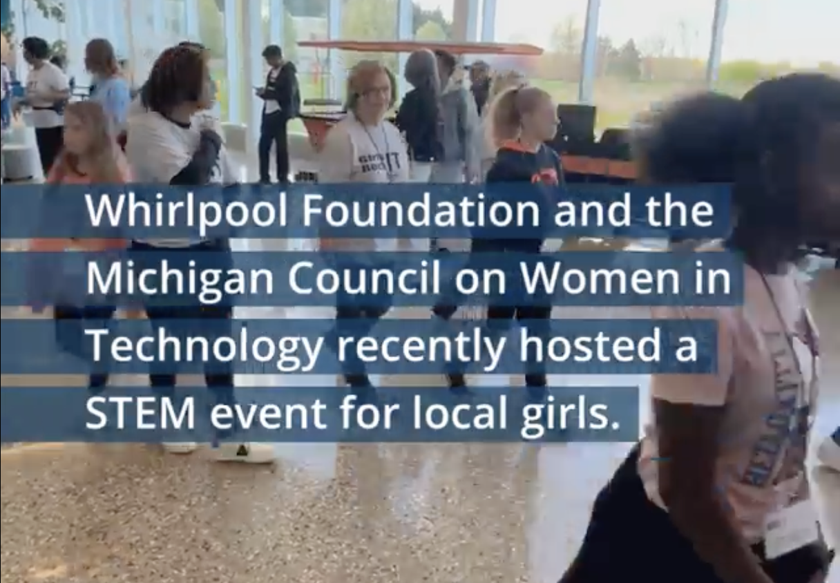 "Whirlpool Foundation and the Michigan Council on Women in Technology recently hosted a STEM event for local girls."