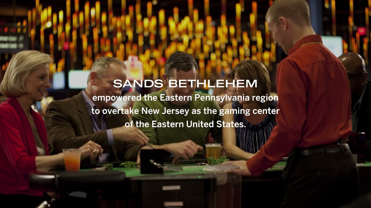 SANDS BETHLEHEM empowered the Eastern Pennsylvania region to overtake New Jersey as the gaming center of the Eastern United States