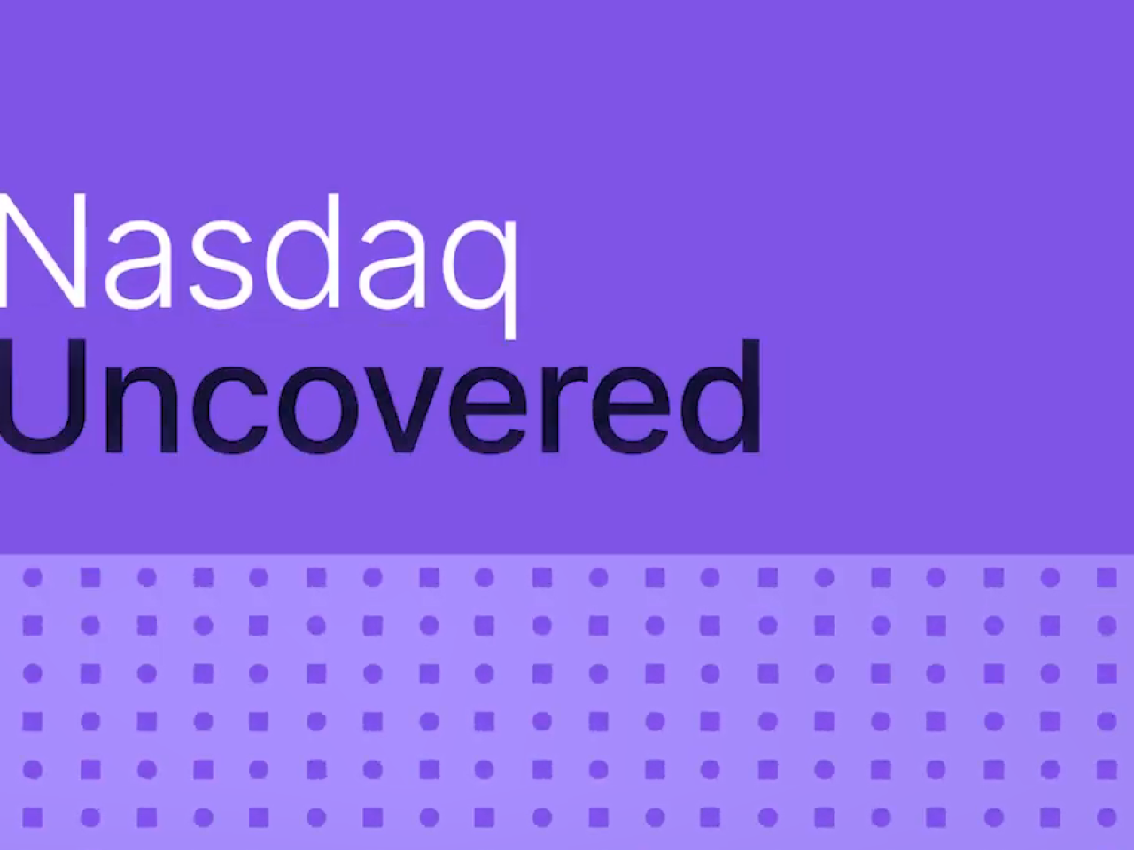 "Nasdaq Uncovered" on a purple background.