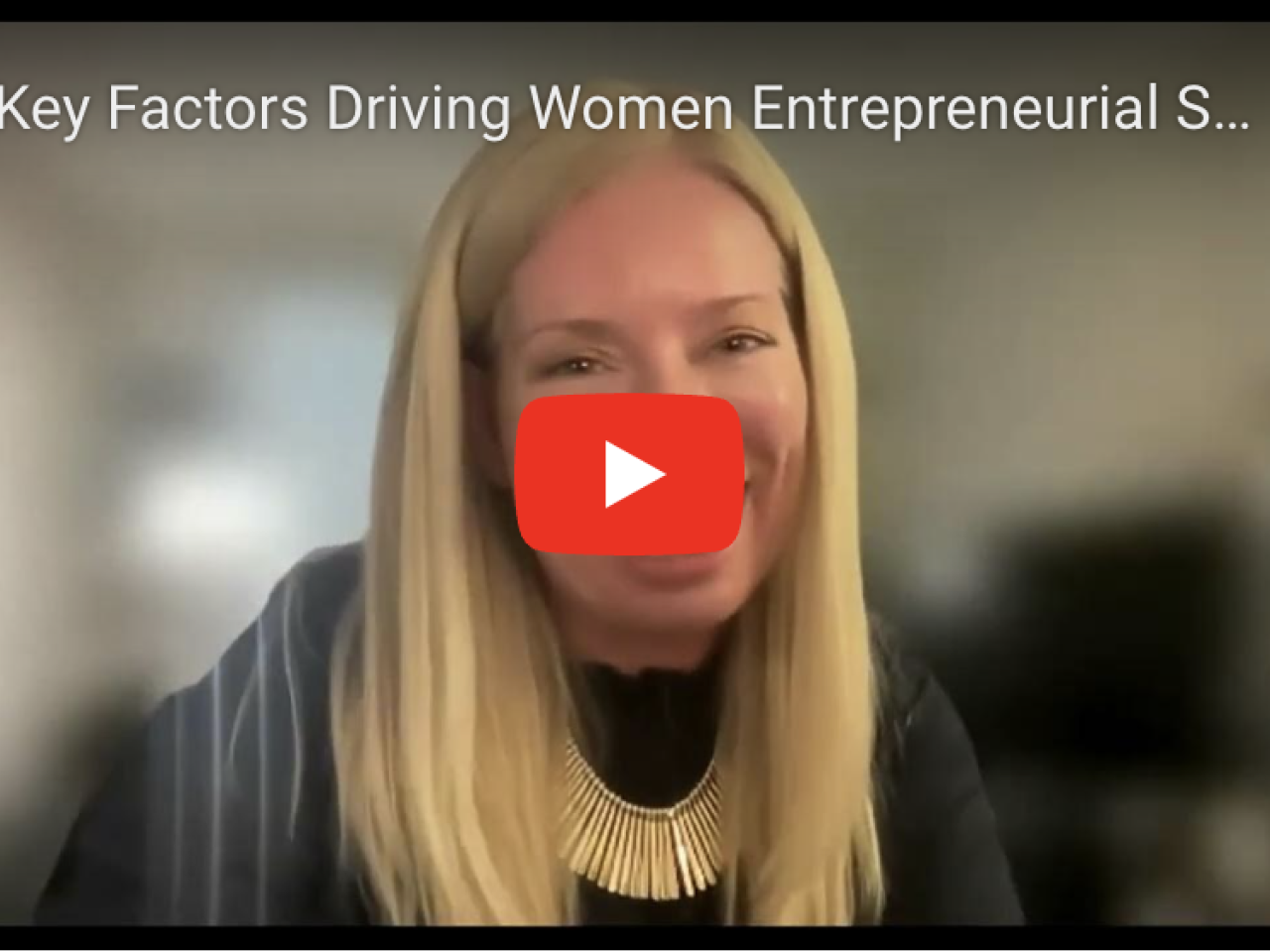 Key Factors Driving Women Entrepreneurial 