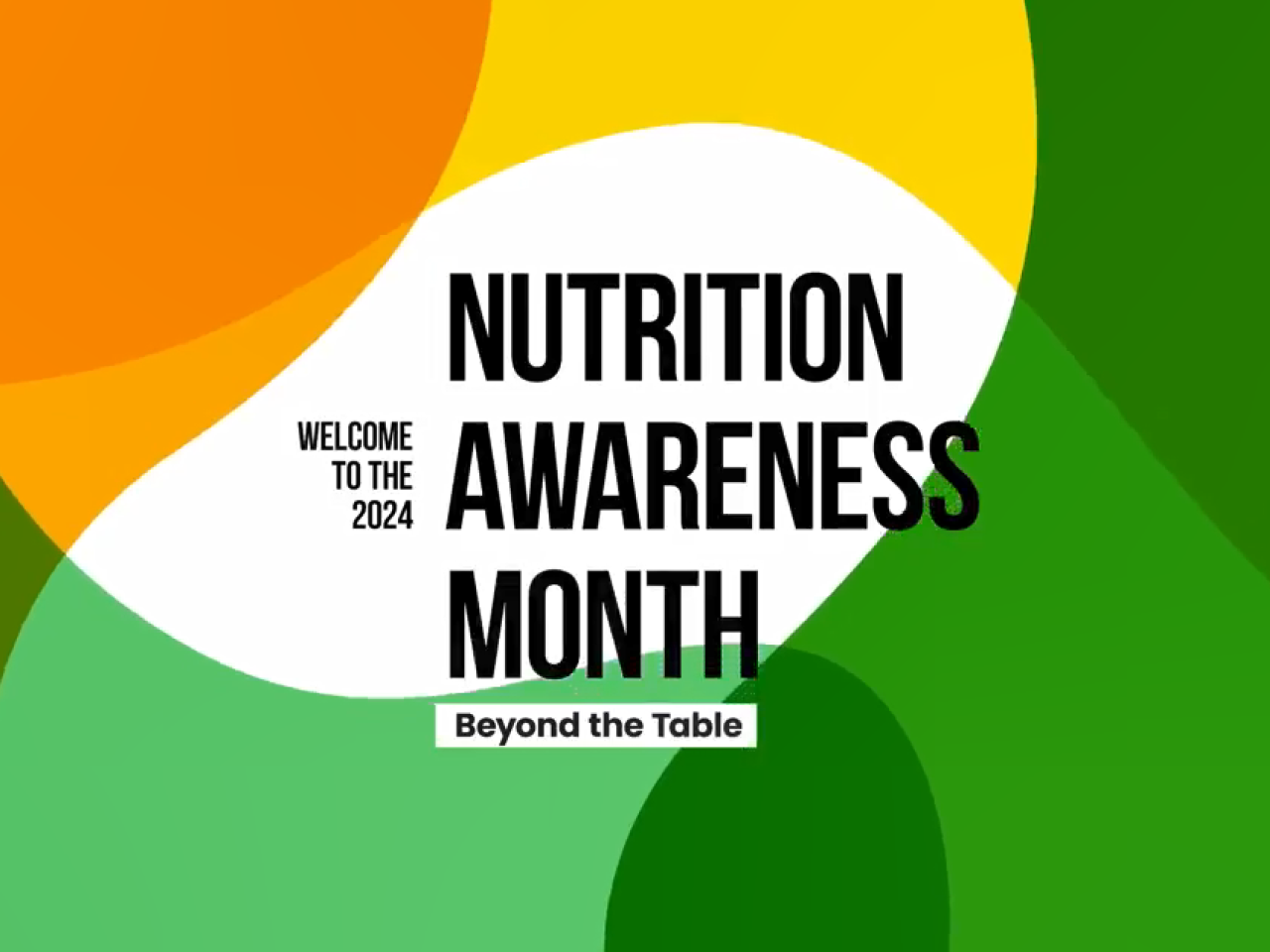 "Welcome to the 2024 Nutrition Awareness Month."