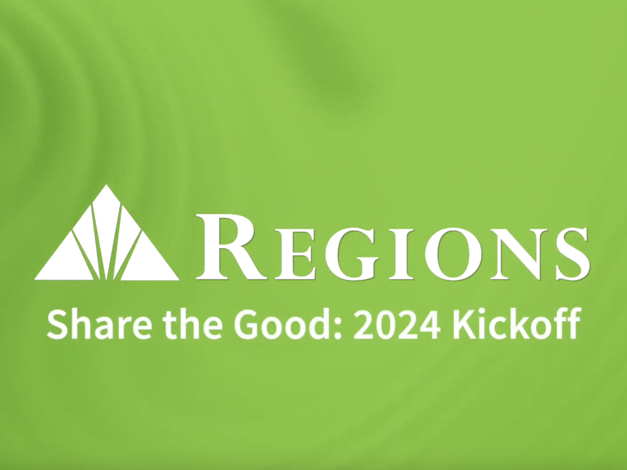 Regions Share the Good: 2024 Kickoff