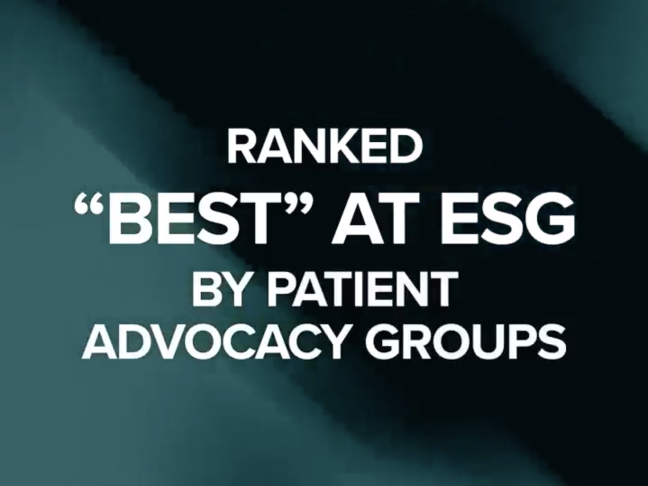 "Ranked "best" at ESG by patient advocacy groups"