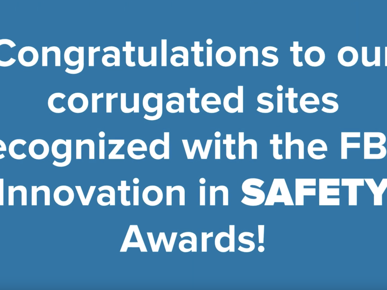 "Congratulations to our corrugated sites recognized with the FBA Innovation in Safety Awards!"