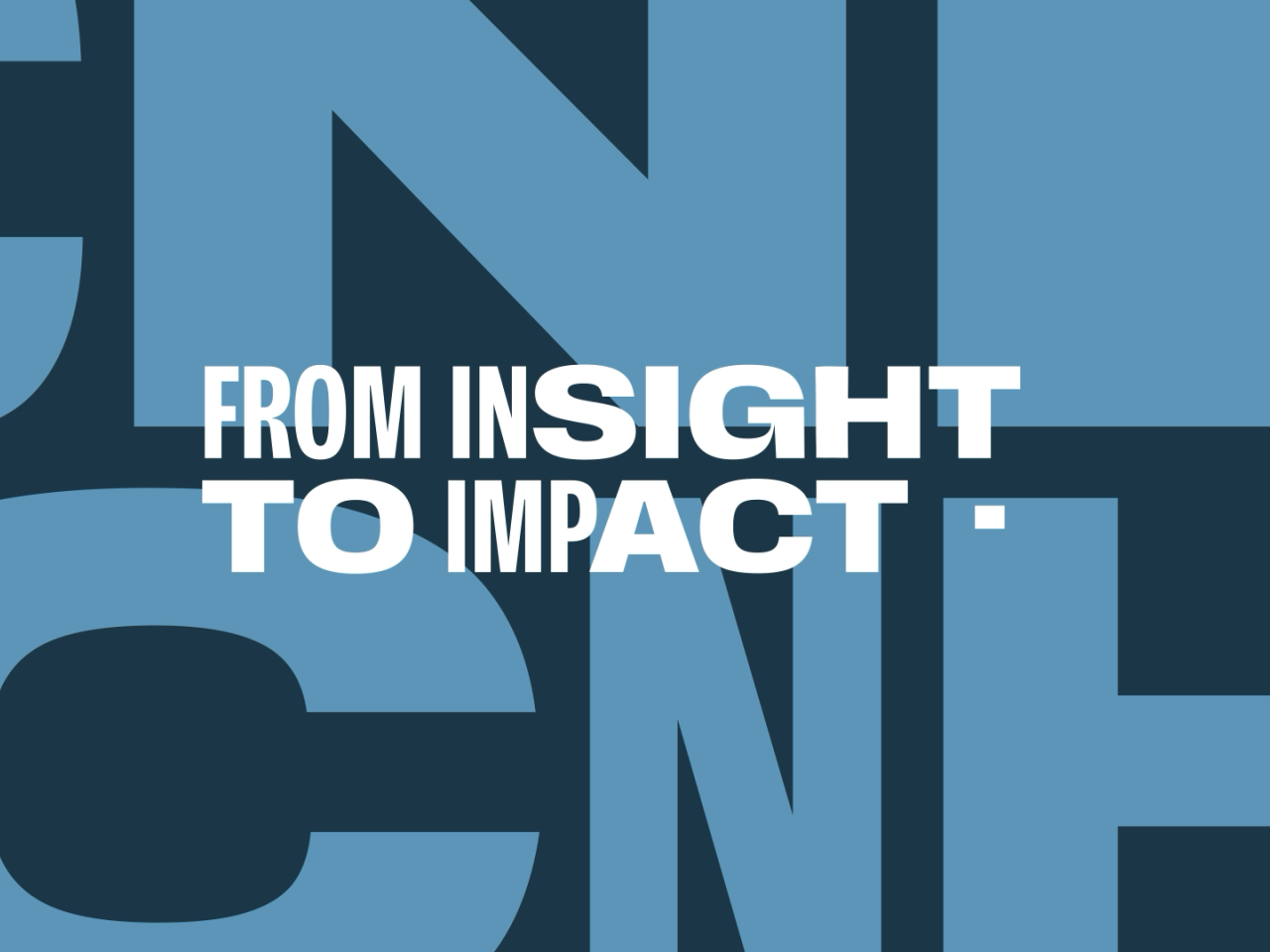 From Insight to Impact.