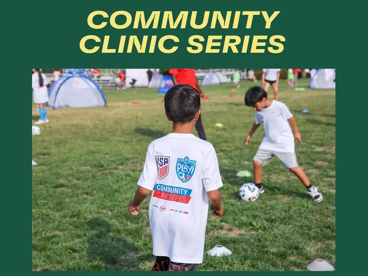 "Community Clinic Series" above picture of two children playing soccer