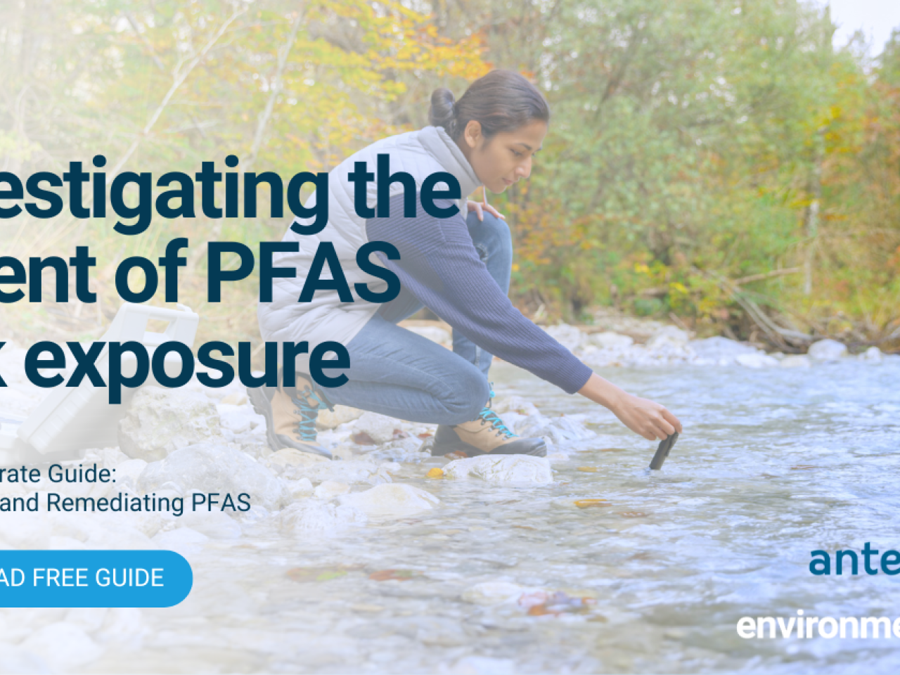 Banner with text "Investigating the extent of PFAS risk exposure." In the background is a photo of someone collecting a water sample from a body of water