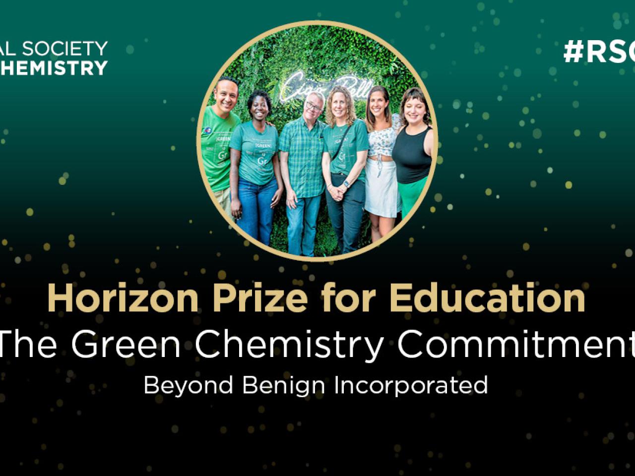 Graphic from the Royal Society of Chemistry announcing the Horizon Prize for Education, recognizing Beyond Benign Incorporated for The Green Chemistry Commitment, with a central group photo of the award recipients.