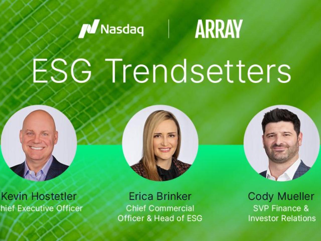 "ESG Trendsetters" Nasdaq and Array logos. Three profiles of interviewees.