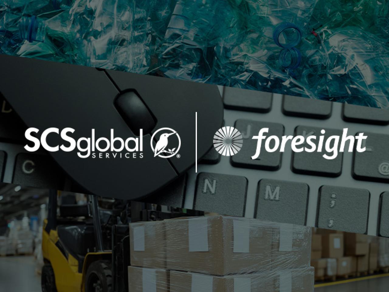 Foresight and SCS Global Services Forge Strategic Alliance to Provide Audit Support for SCS Recycled Content Certification