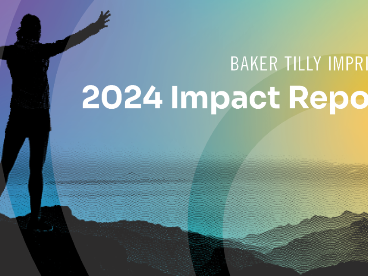 Baker Tilly Imprints 2024 Impact Report