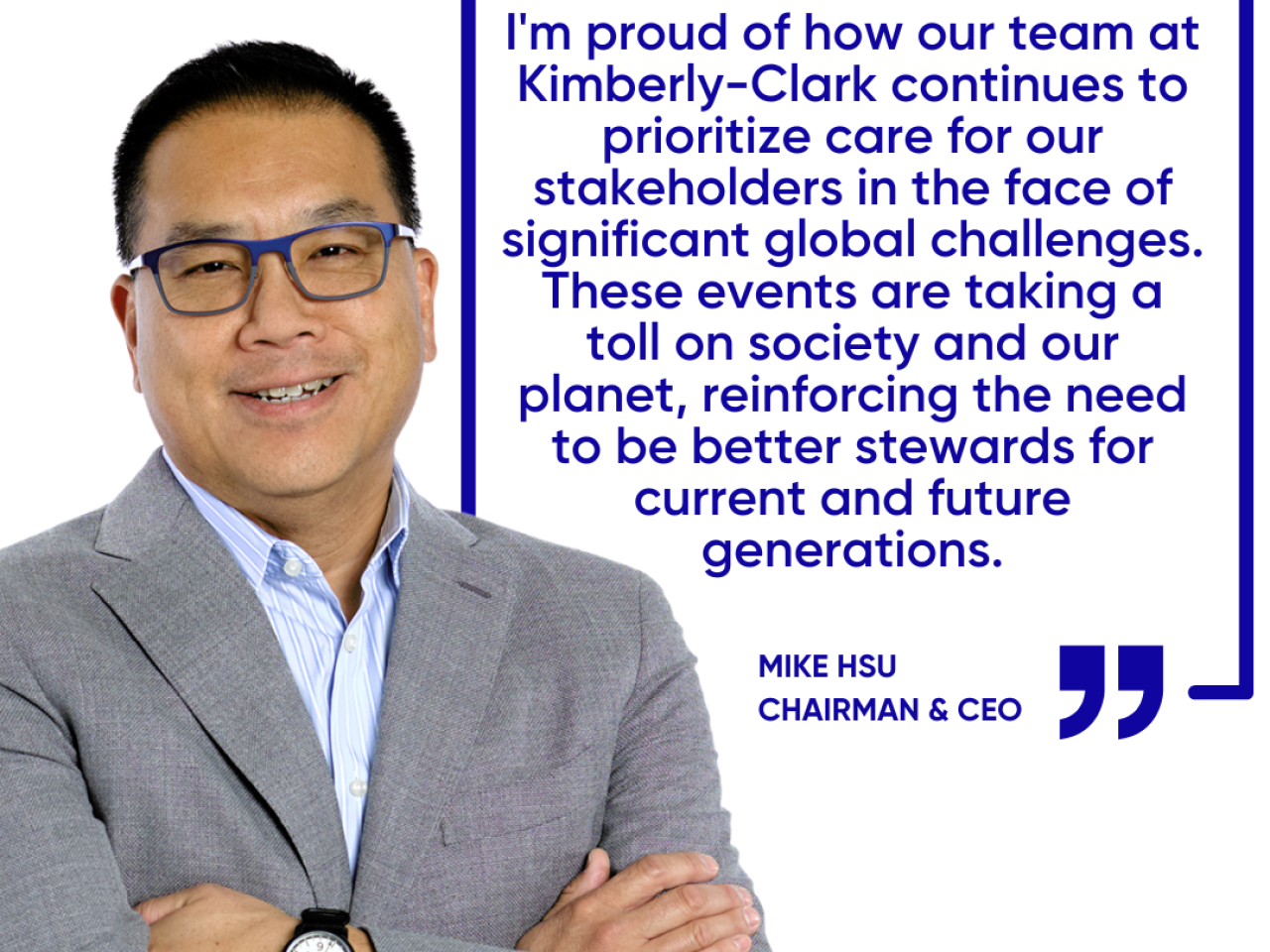 Quote from Mike Hsu, Kimberly-Clark Chairman & CEO