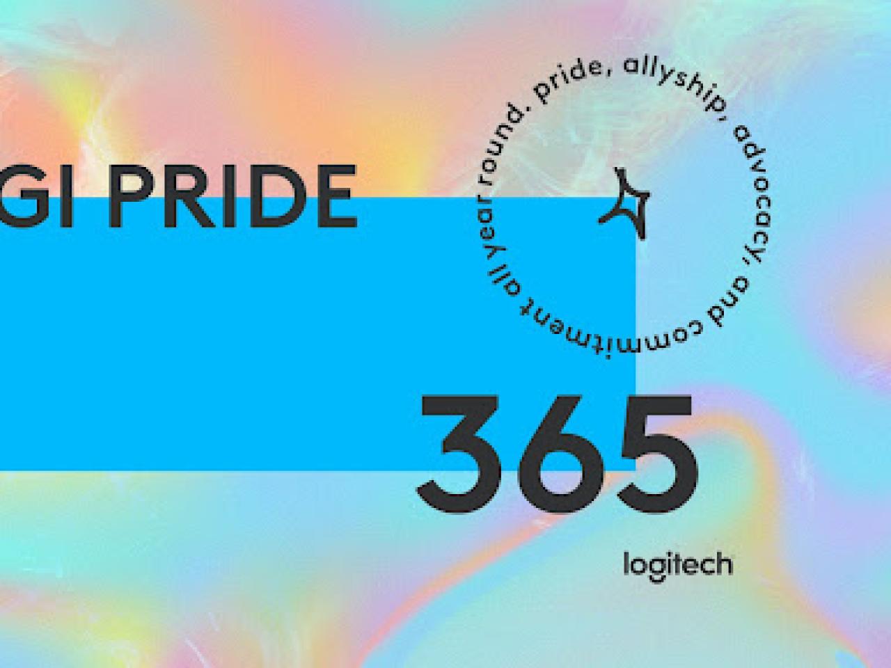 LOGI PRIDE 365 written on a colourful banner with the words 'pride, allyship, advocacy, and commitment all year round' in a circle