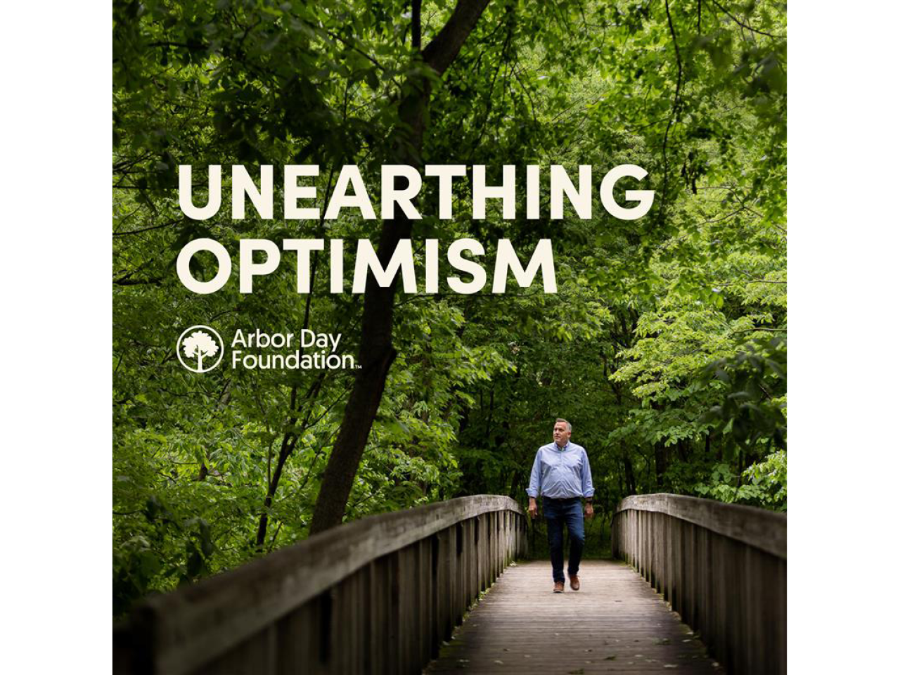 Arbor Day Foundation "Unearthing Optimism" Podcast Cover