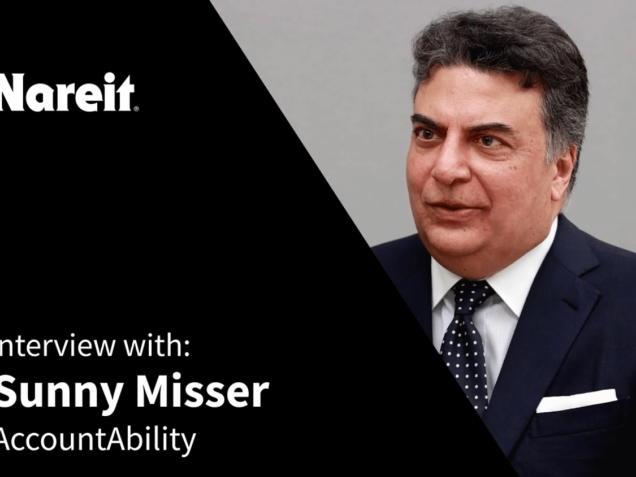  AccountAbility CEO, Sunny Misser interview with Nareit on Uncertainty & Change Facing Business Leaders
