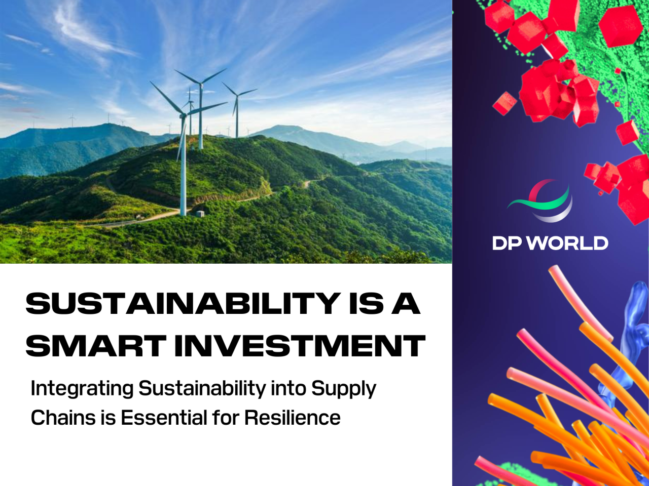 "Sustainability is a smart investment, Integrating Sustainability into supply chains is essential for reslillence"