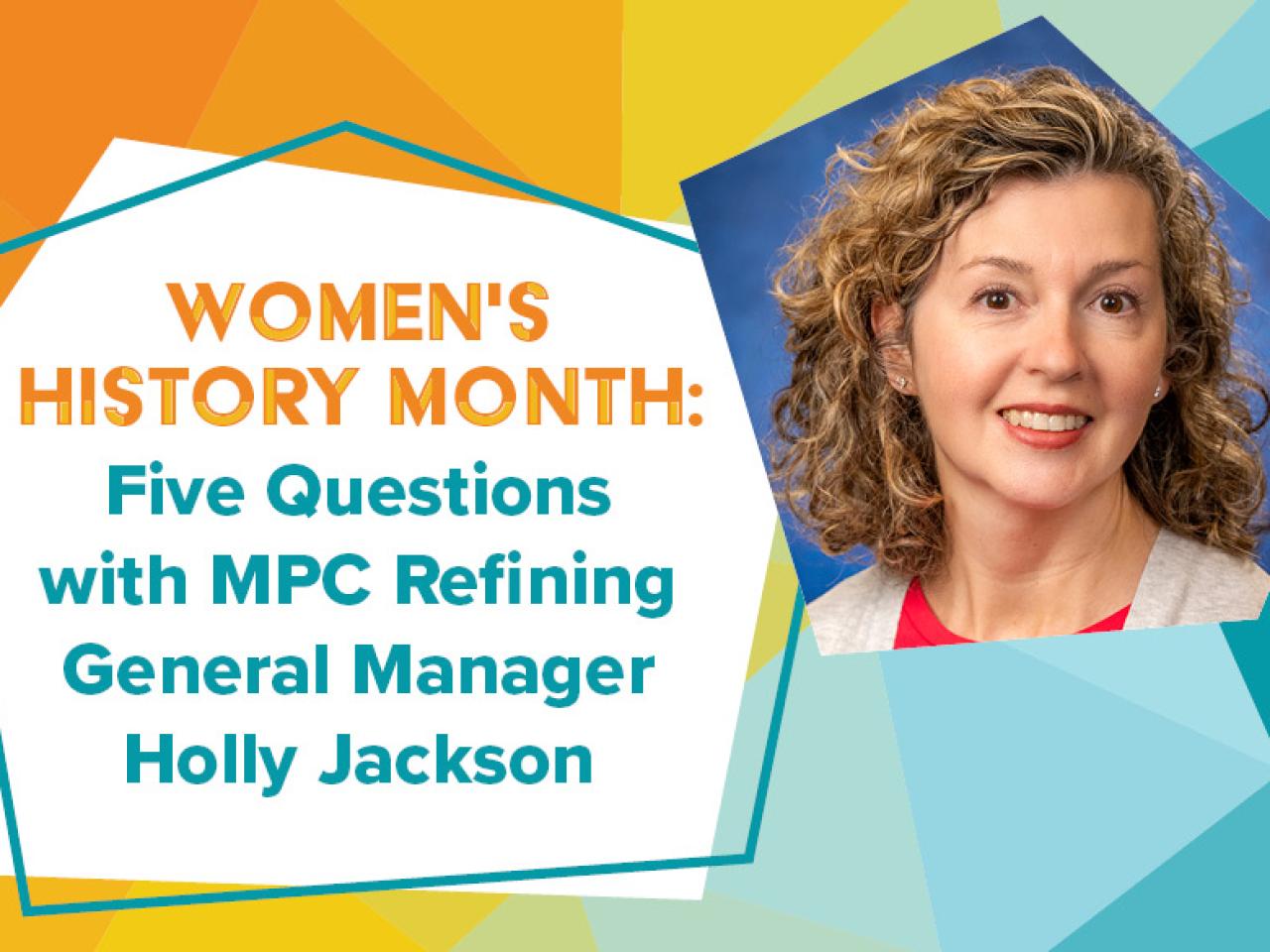 Women's History Month: Five Questions with MPC Refining General Manager Holly Jackson