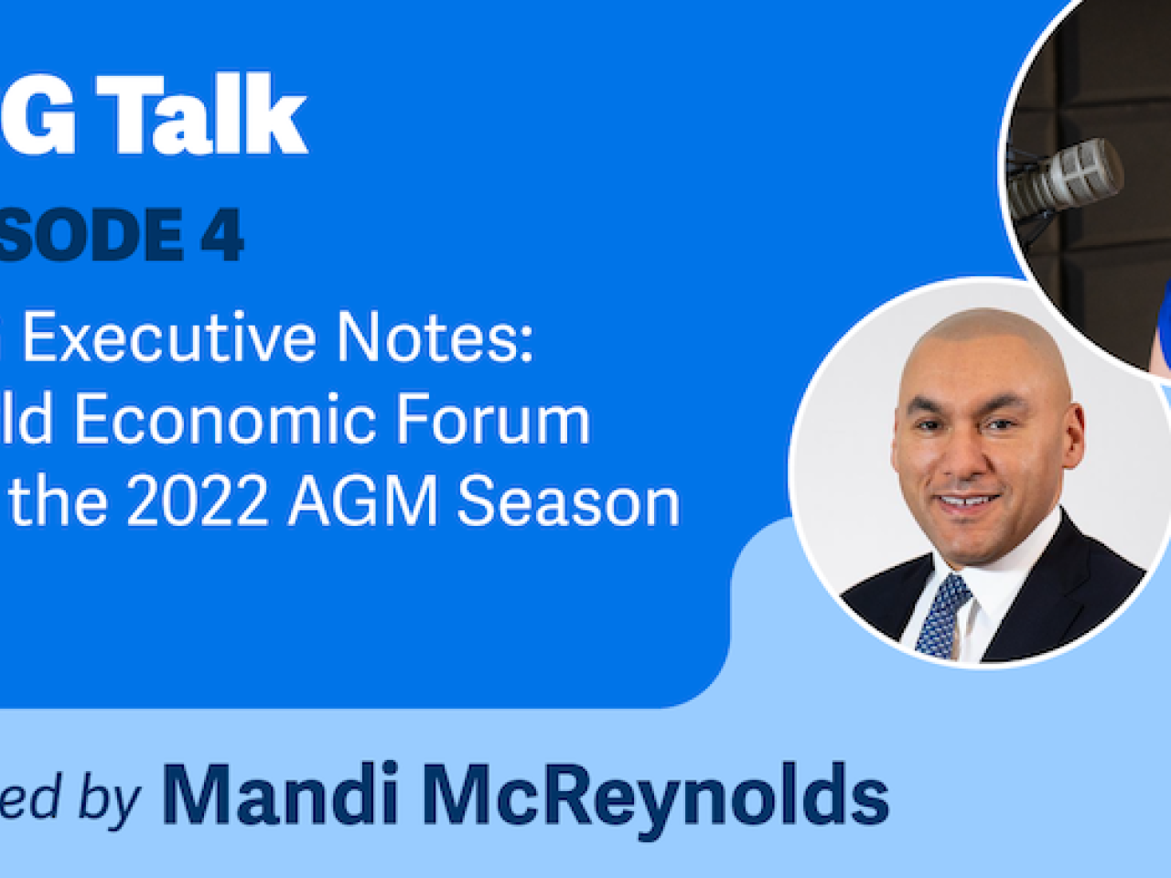 ESG Talk EPISODE 4 ESG Executive Notes: World Economic Forum and the 2022 AGM Season. Hosted by Mandi McReynolds