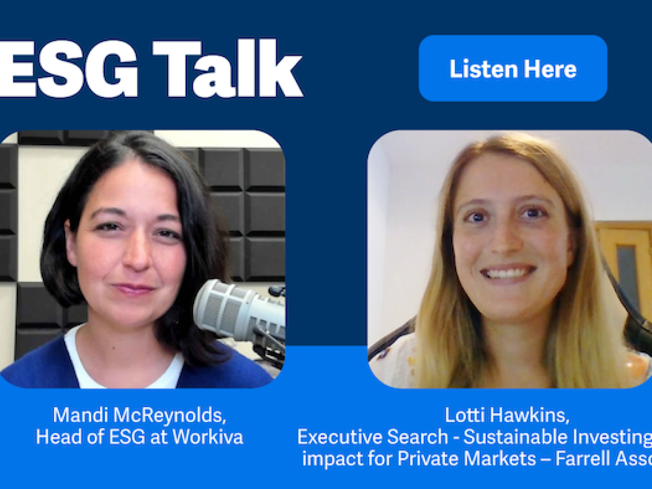 ESG Talk: Mandi McReynolds, Head of ESG at Workiva and Lotti Hawkins, Executive Search - Sustainable Investing, ESG & impact for Private Markets - Farrell Associates