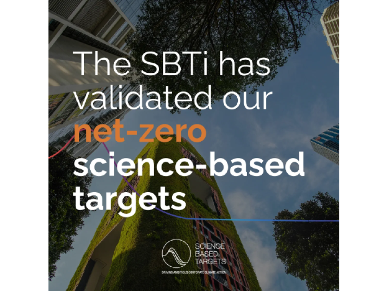 "The SBTi has validated our net-zero science-based targets"