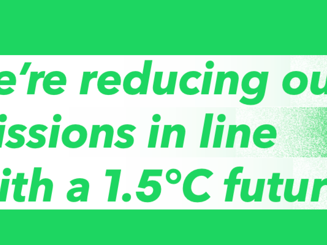 'We're reducing out emissions in line with a 1.5C future.'