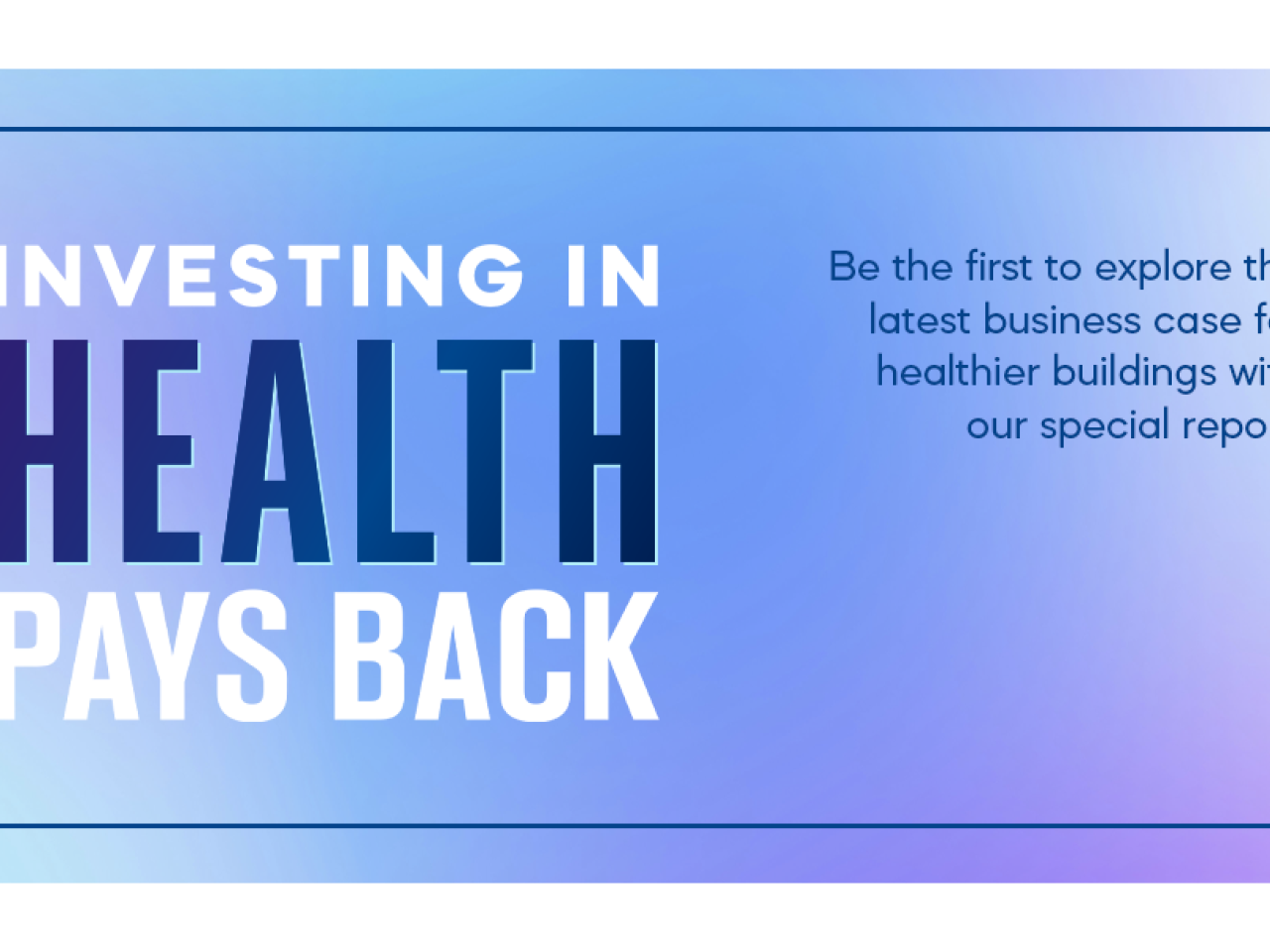 "Investing in Health Pays Back"