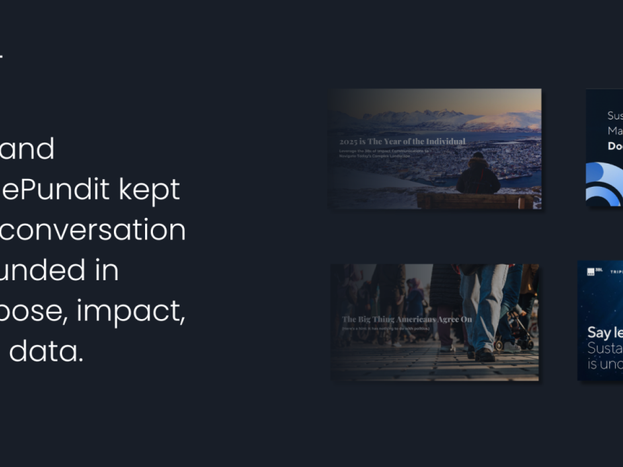 "3BL and TriplePundit kept the conversation grounded in purpose, impact, and data."