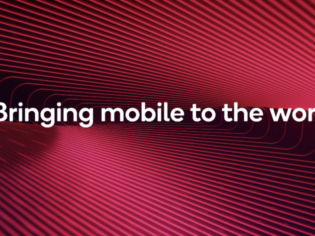 "Bringing mobile to the world"