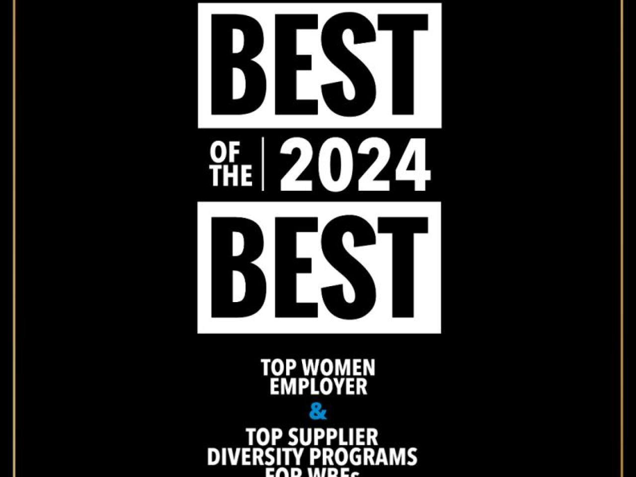 Sysco Best of the Best 2024 Top Women Employer & Top Supplier Diversity Programs for WBEs