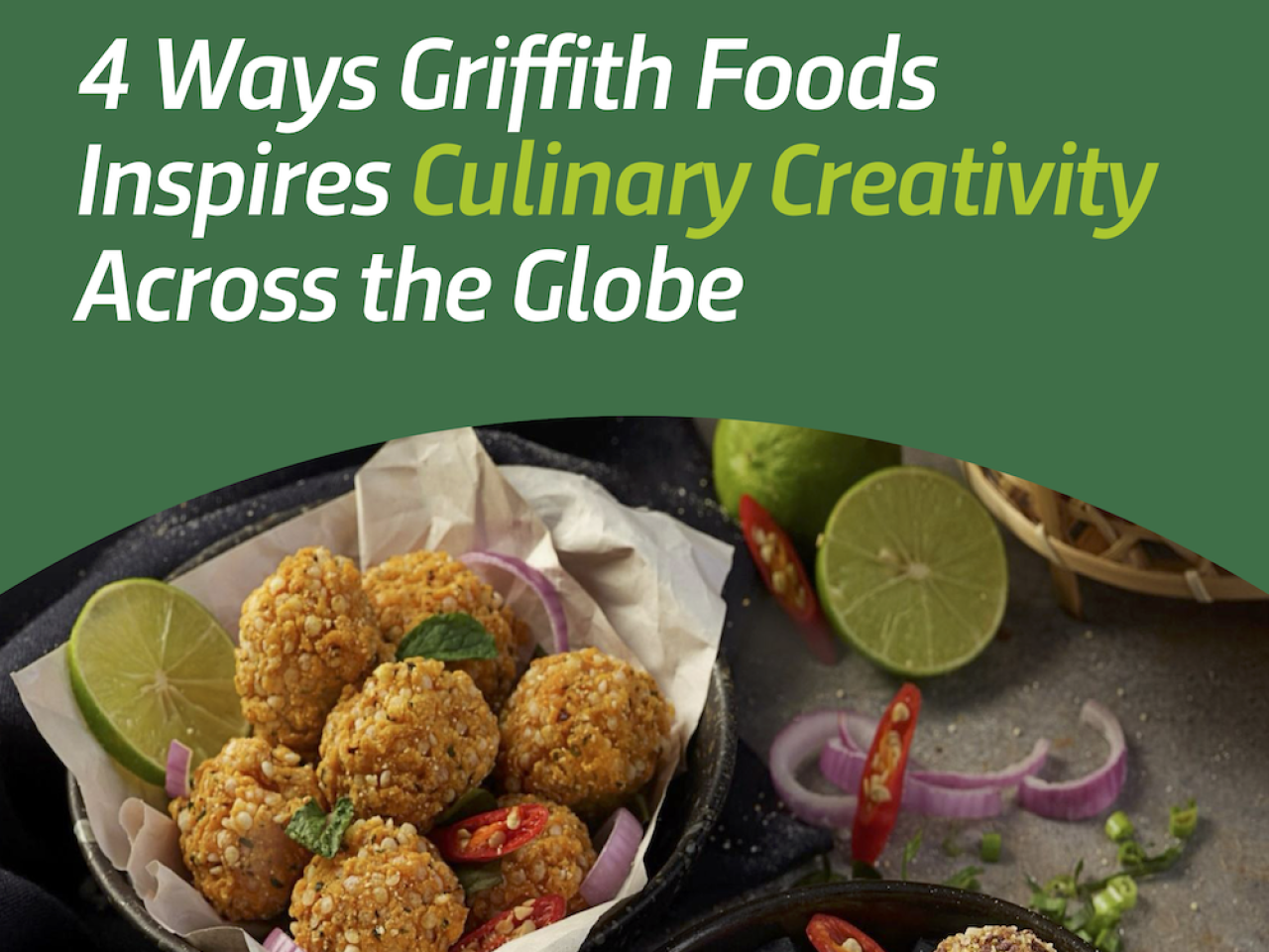 "4 Ways Griffith Foods Inspires Culinary Creativity Across the Globe"