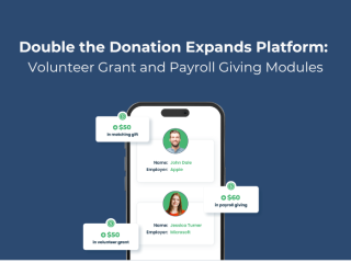 text reads: Double the Donation expands platform with volunteer grant and payroll giving modules