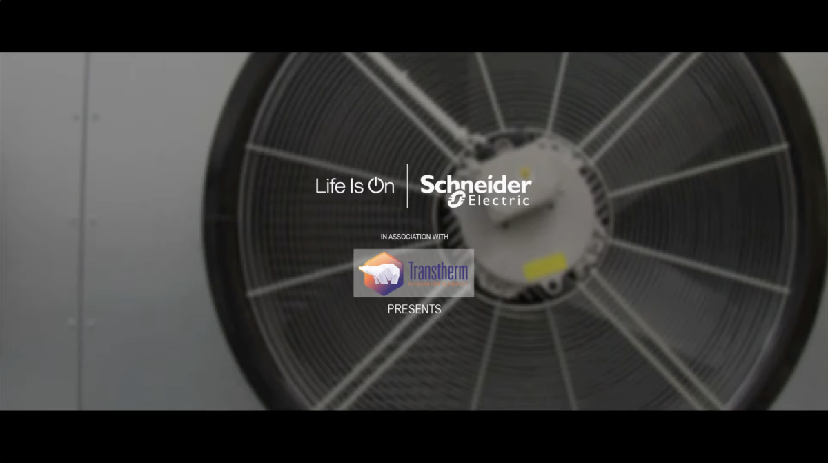 Life is On. Schneider Electric and Transtherm present