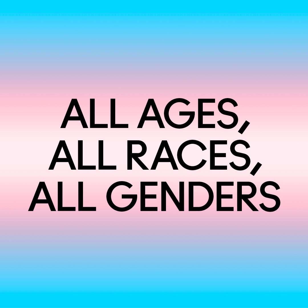 All Ages, All Races, All Genders