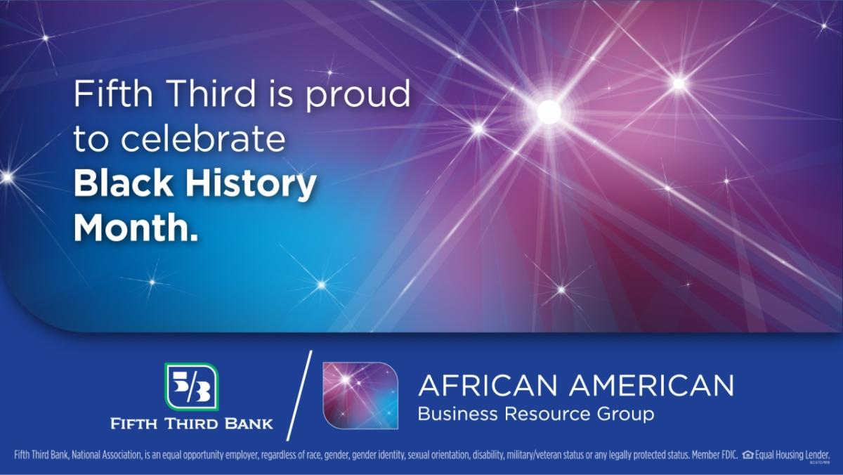 Infographic reading, "Fifth Third is proud to celebrate Black History Month."