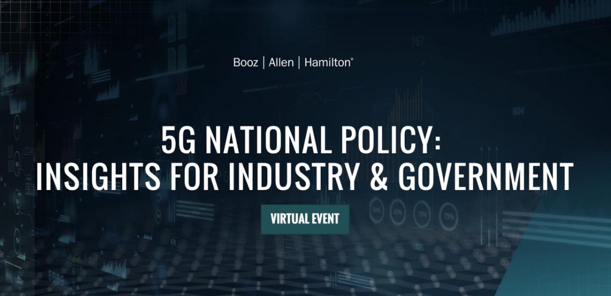 Booz Allen leaders convened a panel of industry experts to discuss the global race to 5G dominance as part of the firm’s recently released report: 5G Geotechnological Competition in the Digital Age: Global Benchmarks and Insights for the U.S.