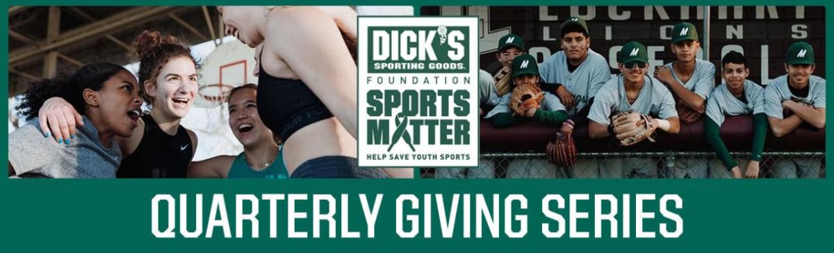 DICK'S Sporting Goods Quarterly Giving Series