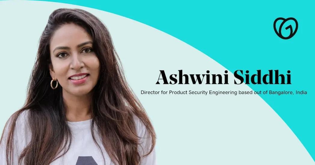Ashwini Siddhi, Director for Product Security Engineering based out of Bangalore, India.