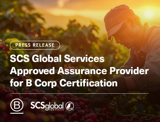 SCS Global Services Approved Assurance Provider for B Corp Certification