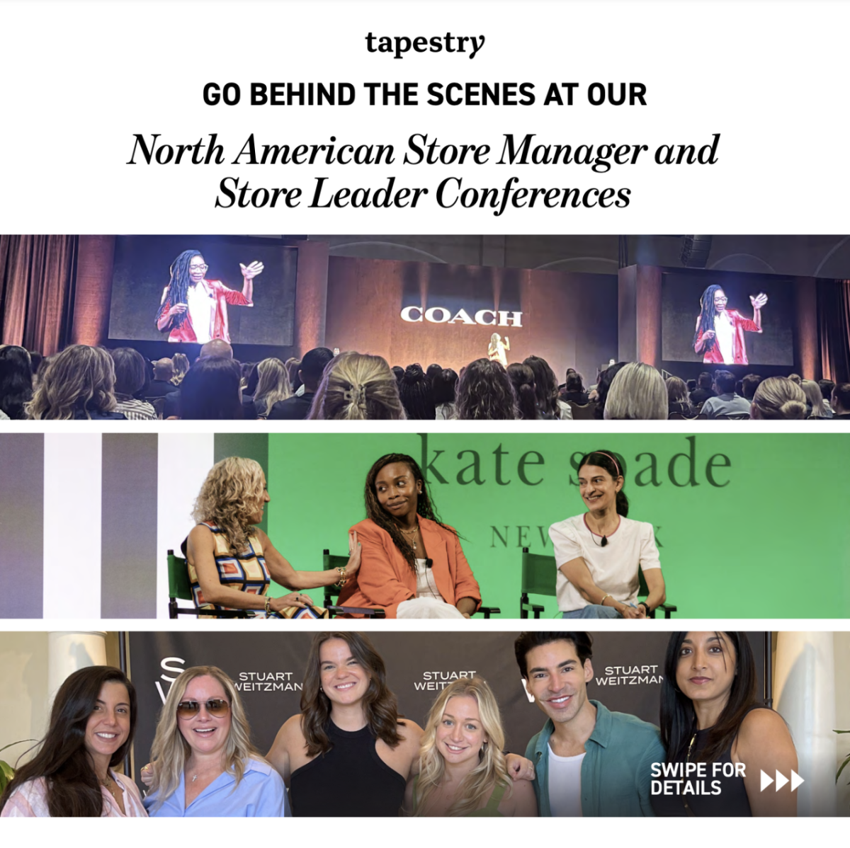 Three pictures from the North American Store Manager and Store Leader Conferences. 1) COACH presenting a talk on stage to a crowd of people. 2) Three people sat on chairs with a green 'kate spade' logo behind them. 3) group of people smiling against a backdrop with a range of logo's on