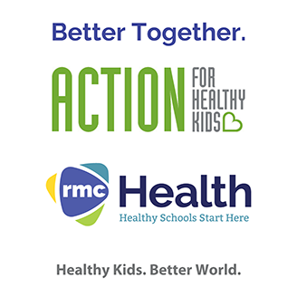 Action for Healthy Kids and RMC Health logos with the tag, "Healthy Kids. Better World."