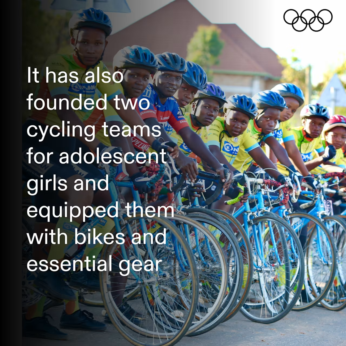 "It has also founded two cycling teams for adolescent girls and equipped them with bikes and essential gear"