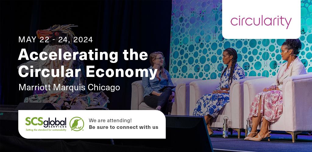SCS Global Services Attending Circularity 2024 in Chicago SCS Global Services Attending Circularity 2024 in Chicago