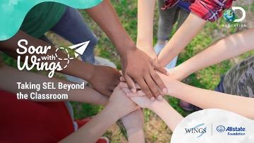 image of kids' hands with the words, "Soar with Wings: Taking SEL beyond the classroom"