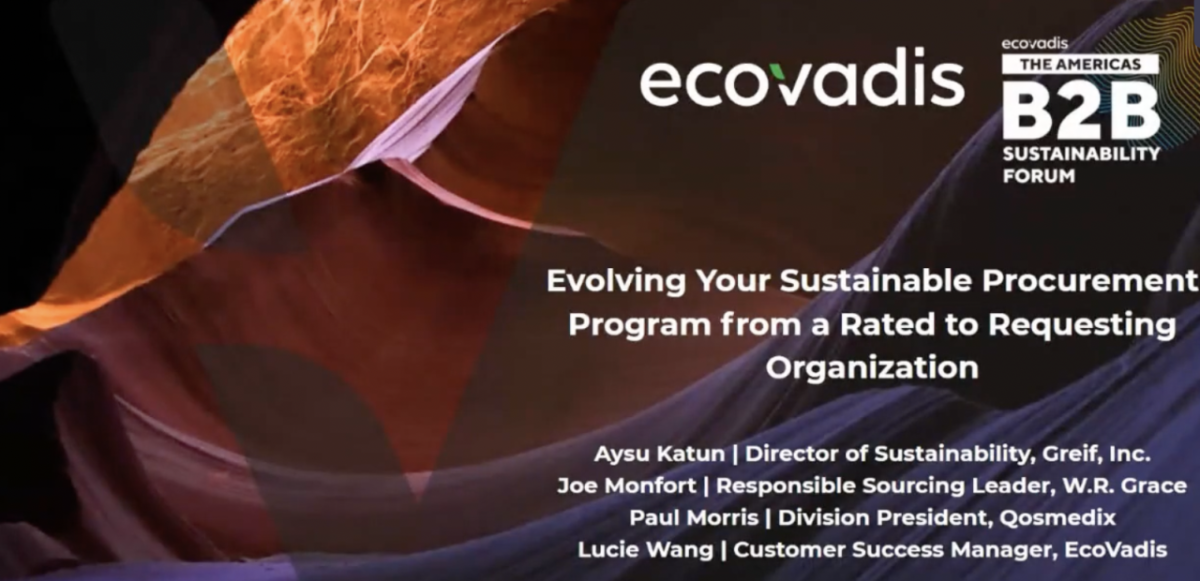 EcoVadis B2B Forum: Evolving your sustainable procurement program from a rated to requesting organization.