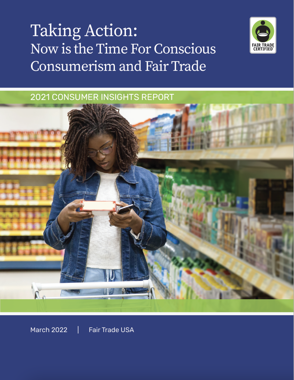 Taking Action: Now is the Time For Conscious Consumerism and Fair Trade. Fair Trade USA. Black woman shown reading a label in a grocery store.